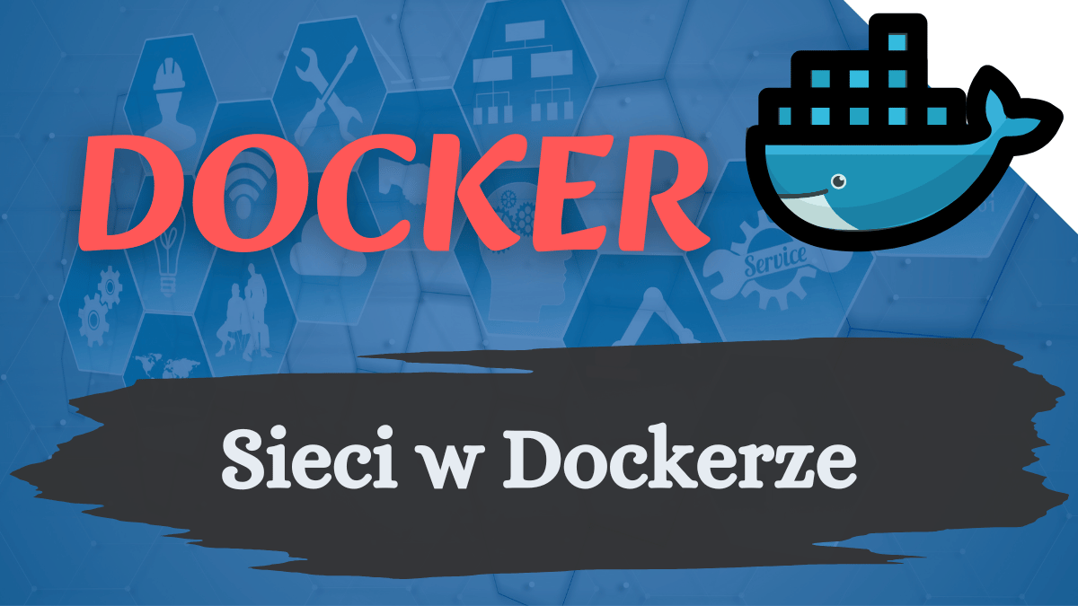 You are currently viewing Sieci w Dockerze