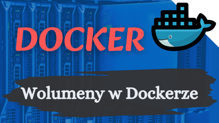 Read more about the article Wolumeny w Dockerze