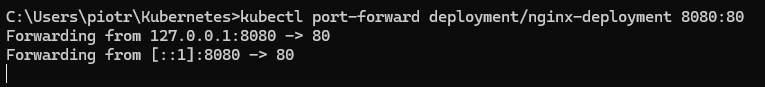 Wynik komendy kubectl port-forward deployment/nginx-deployment 8080:80