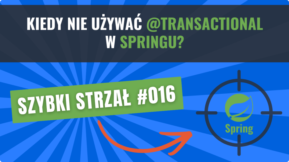 Kiedy nie używać @Transactional w Springu?